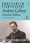 Anton Çehov ve Oyunları Üstüne