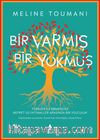 Bir Varmış Bir Yokmuş & Türkler ile Ermeniler Nefret ile İhtimaller Arasında Bir Yolculuk 