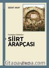 Geçmişten Günümüze Siirt Arapçası