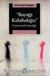 Bayağı Kalabalığız & Üniversiteli İşsizliği