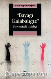Bayağı Kalabalığız <br /> Üniversiteli İşsizliği