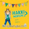 Hakkı Nerede?