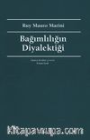 Bağımlılığın Diyalektiği