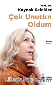 Çok Unutkn Oldum