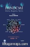 Pandemi & Dünü, Bugünü ve Yarın Bütün Boyutlarıyla Covid - 19