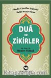 Hadis-i Şerifler Işığında Kalbe Huzur Veren Dua ve Zikirler