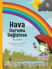 Hava Durumu Değişince Ne Olur?