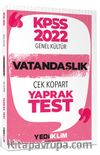 2022 KPSS Lisans Genel Kültür Vatandaşlık Çek Kopart Yaprak Test 