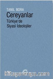 Cereyanlar <br /> Türkiye’de Siyasi İdeolojiler