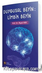 Duygusal Beyin: Limbik Beyin