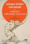 Günah Evinin Gölgeleri & Kurguda Varoluşsal Suçluluk