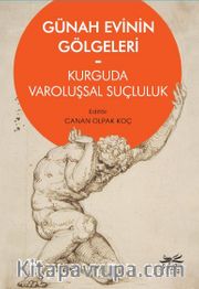 Günah Evinin Gölgeleri <br /> Kurguda Varoluşsal Suçluluk