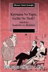 Kaynana Ne Yaptı, Gelin Ne Dedi? & Ailedeki Kadınlar ve İlişkiler