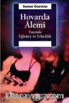 Hovarda Alemi & Taşrada Eğlence ve Erkeklik