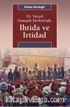 19. Yüzyıl Osmanlı Devleti’nde İhtida ve İrtidad