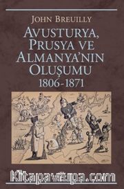 Avusturya, Prusya ve Almanya'nın Oluşumu 1806-1871