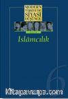 6 - İslamcılık (Ciltli) Modern Türkiye´de Siyasi Düşünce
