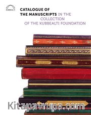 Catalogue of the Manuscripts in the Collection of the Kubbealtı Foundation 