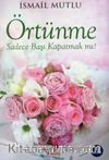 Örtünme Sadece Başı Kapatmak mı?