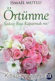 Örtünme Sadece Başı Kapatmak mı?