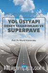 Yol Üstyapı Deney Tasarımları ve Superpave