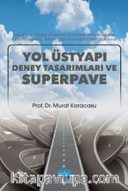 Yol Üstyapı Deney Tasarımları ve Superpave