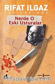 Nerde O Eski Usturalar