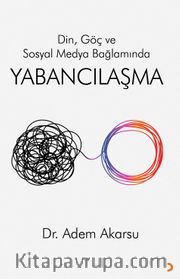 Din, Göç ve Sosyal Medya Bağlamında Yabancılaşma