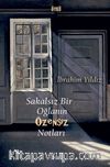 Sakalsız Bir Oğlanın Özensiz Notları