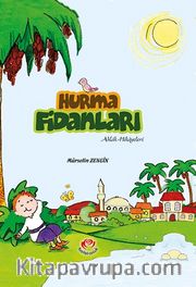 Hurma Fidanları <br /> Ahlak Hikayeleri