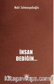 İnsan Dediğin…