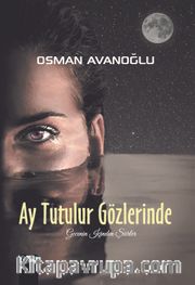 Ay Tutulur Gözlerinde