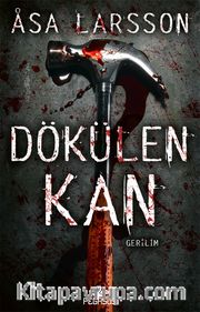 Dökülen Kan (Rebecka Martinsson Serisi 2)