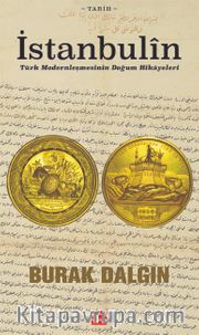İstanbulîn <br /> Türk Modernleşmesinin Doğum Hikayeleri