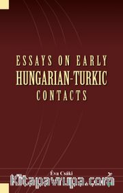 Essays on Early Hungarian - Turkic Contacts