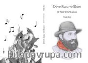 Deve Kuşu ve Blues <br /> Bir Asaf Koçak Anlatısı