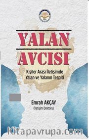 Yalan Avcısı <br /> Kişiler Arası İletişimde Yalan ve Yalanın Tespiti