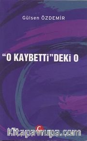 O Kaybetti'deki O