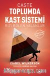 Caste-Toplumda Kast Sistemi & Bizi Bölen Yalanlar