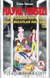 Hayal Hırsızı & Bay Çatlak Kafa ve Kara Bulutlar Krallığı