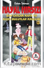 Hayal Hırsızı <br /> Bay Çatlak Kafa ve Kara Bulutlar Krallığı