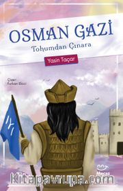 Osman Gazi <br /> Tohumdan Çınara