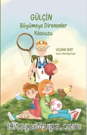 Gülçin <br /> Büyümeye Direnenler Kılavuzu