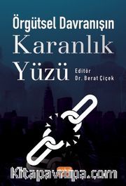 Örgütsel Davranışın Karanlık Yüzü