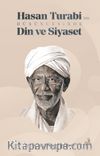 Hasan Turabi’nin Düşüncesinde Din ve Siyaset