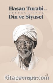 Hasan Turabi’nin Düşüncesinde Din ve Siyaset