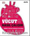 Vücut Nasıl Çalışır (Ciltli) / DK Nasıl Çalışır Serisi