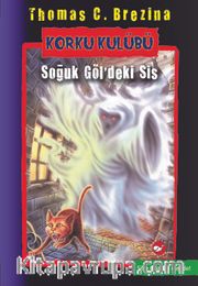 Soğuk Göl'deki Sis / Korku Kulübü 11