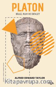 Platon <br /> Bilgi, Ruh ve Devlet