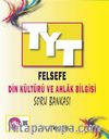 TYT Felsefe  Din Kültürü ve Ahlak Bilgisi Soru Bankası